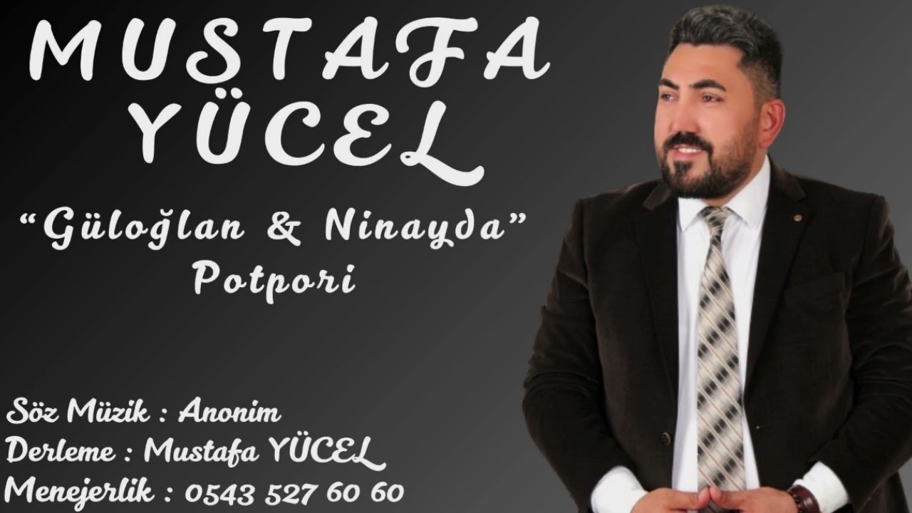 MUSTAFA YÜCEL GÜLOĞLAN NİNAYDA POTPORİ