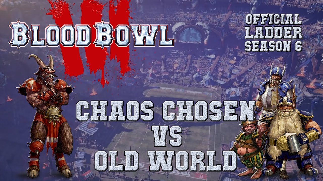 Blood Bowl 3 - Chaos Chosen (the Sage) vs Old World Alliance - Ladder Season 6 Game 3
