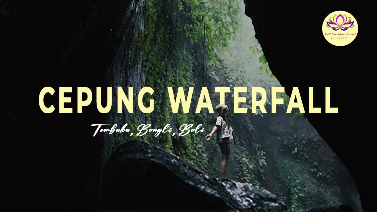 TUKAD CEPUNG WATERFALL, BANGLI