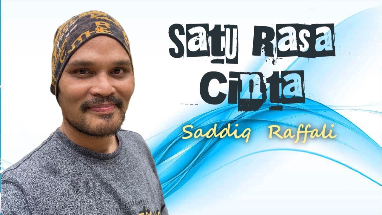 Satu Rasa Cinta COVER @SaddiqRaffali 