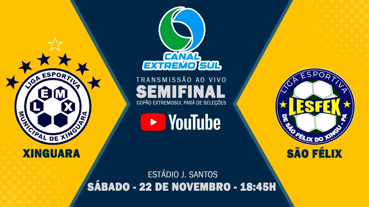 TRANSMISS&Atilde;O AO VIVO  - COPA EXTREMO SUL PAR&Aacute; DE SELE&Ccedil;&Otilde;ES -  SEMIFINAL | XINGUARA X S&Atilde;O F&Eacute;LIX
