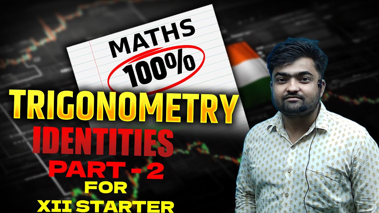 त्रिकोणमितीय सर्वसमिकाएँ  (Trigonometric Identities) Part 2 योग और अंतर के सूत्र