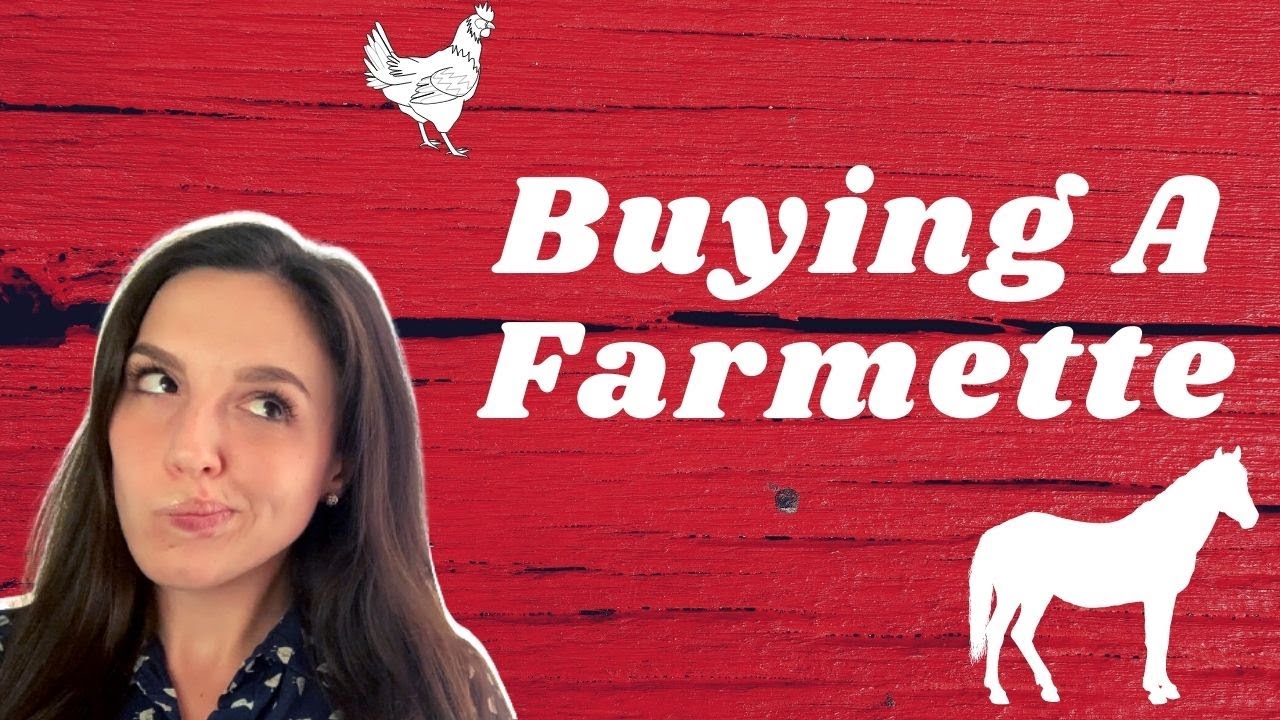 Buying A Farmette