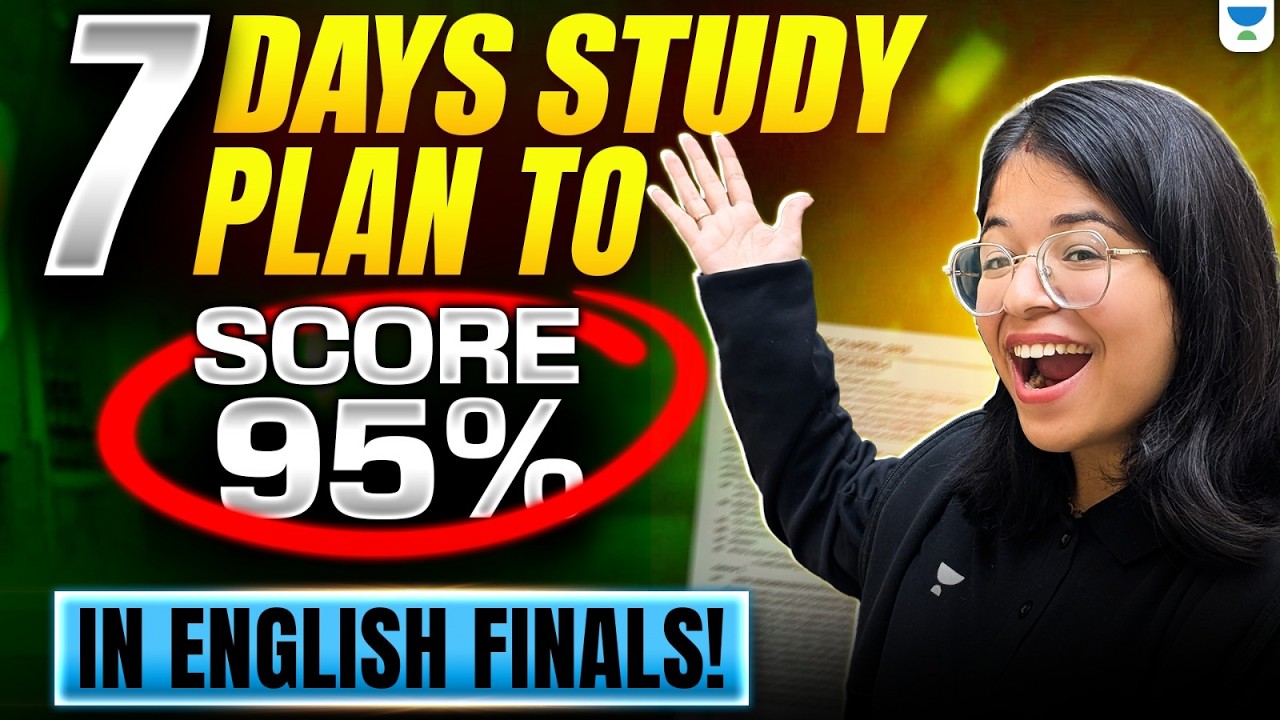 7 Days Study Plan to Score 95% in English Finals! 💯 | Full Strategy Inside