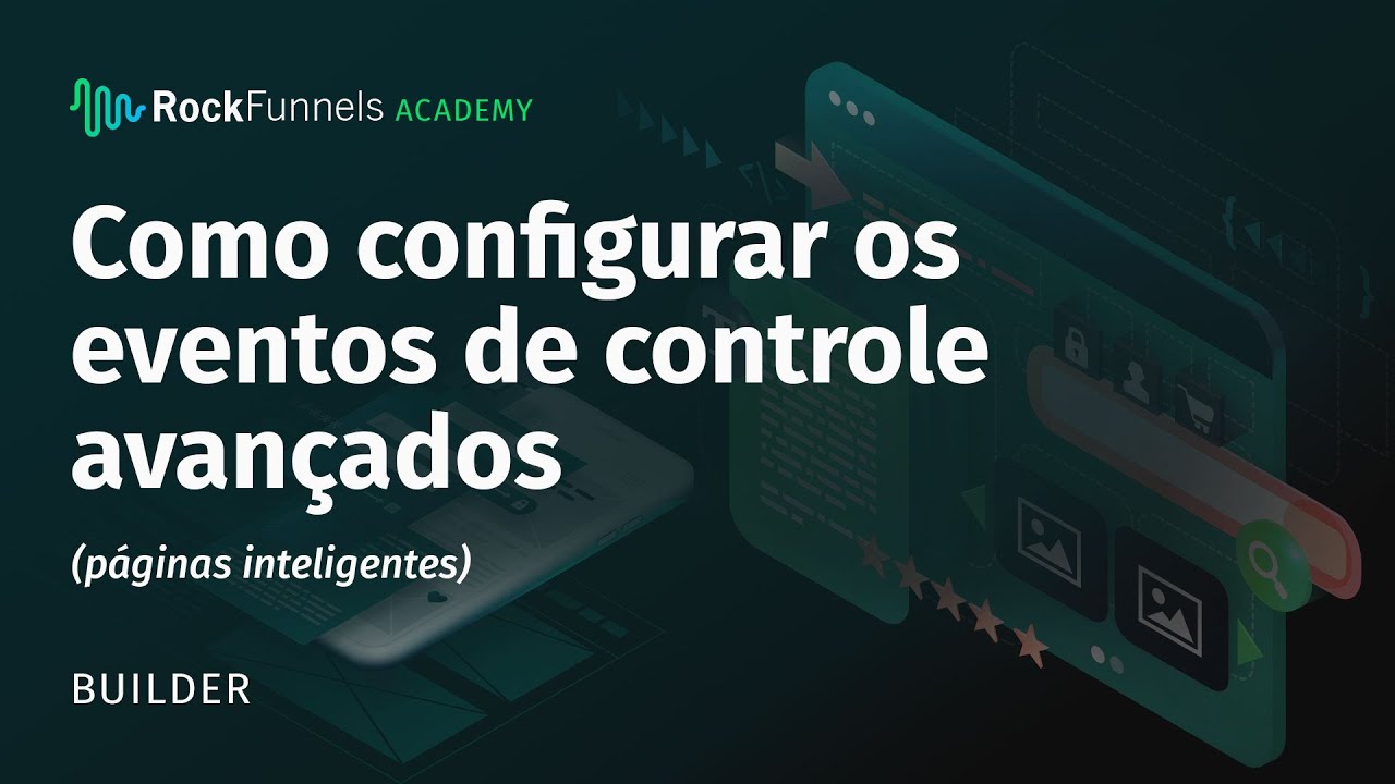 Como configurar eventos de controle avan&ccedil;ados no RockFunnels (p&aacute;ginas inteligentes)