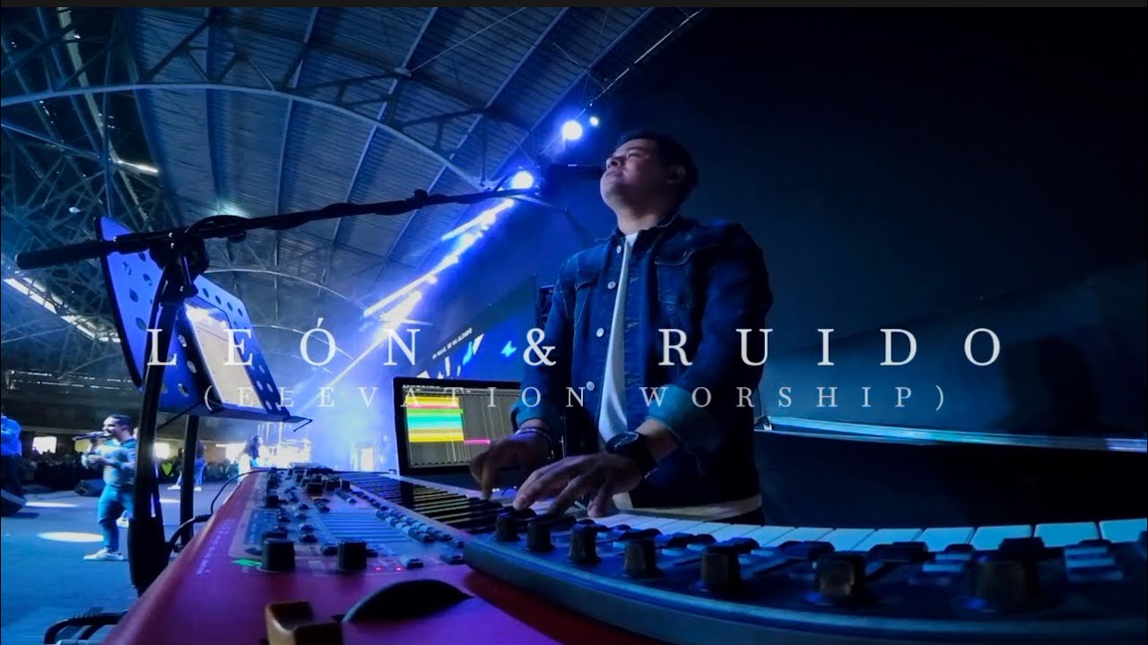 Leon & Ruido/ Elevation worship [ KEYCAM ]