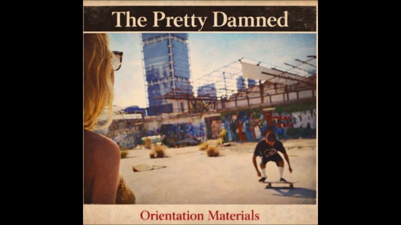 The Pretty Damned  - Don't Ever Say Goodbye