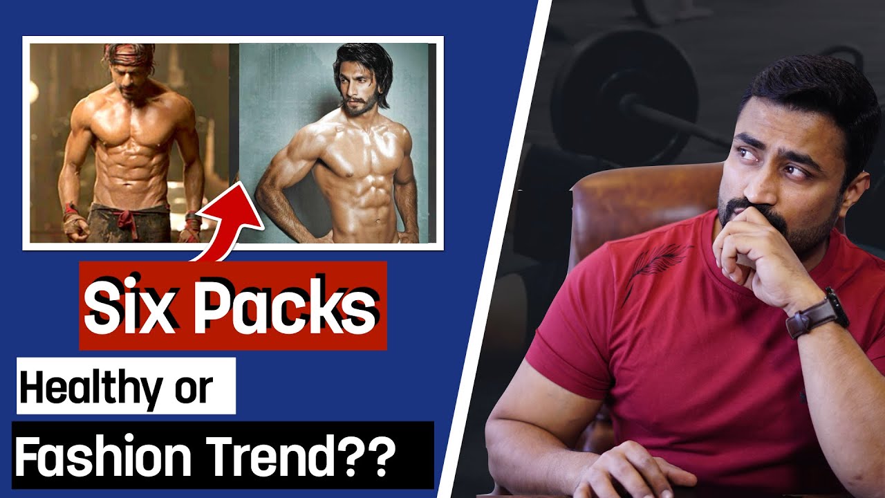 SIX PACK ABS - HEALTHY OR FASHION TREND?