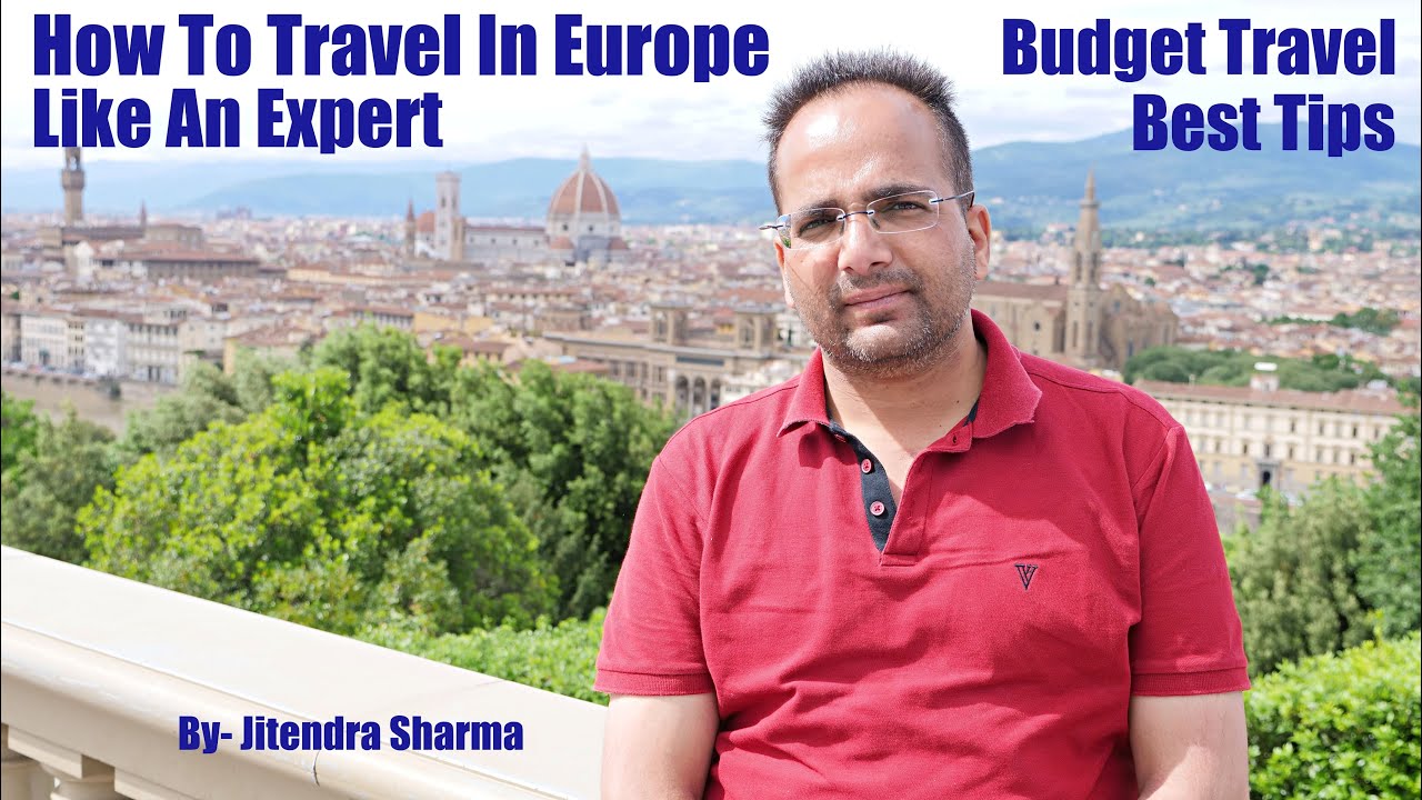 How To Travel In Europe Like An Expert | Top Budget Europe Travel Tips For Indians
