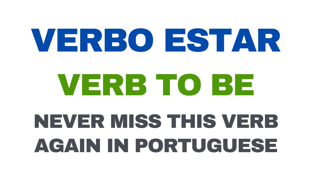Verbo Estar - Verb To Be (Brazilian Portuguese)