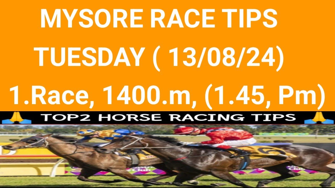 Mysore Horse Racing Tips | 13/08/24 TUESDAY | 1.Race, 1400.m, (1.45, Pm) | Mysore Race Card |