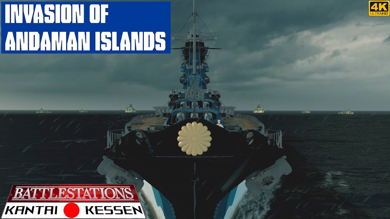 INVASION OF ANDAMAN ISLANDS | Battlestations Kantai Kessen Mod 2024