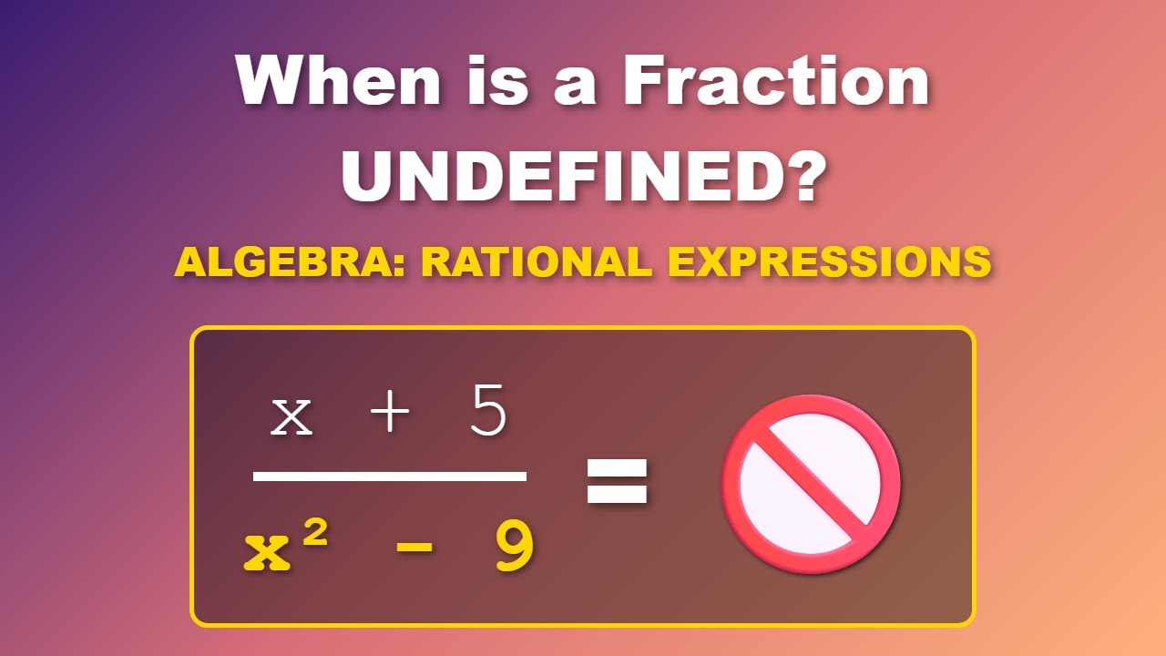 Undefined Rational Expressions: How to Find Restricted Values in Algebra