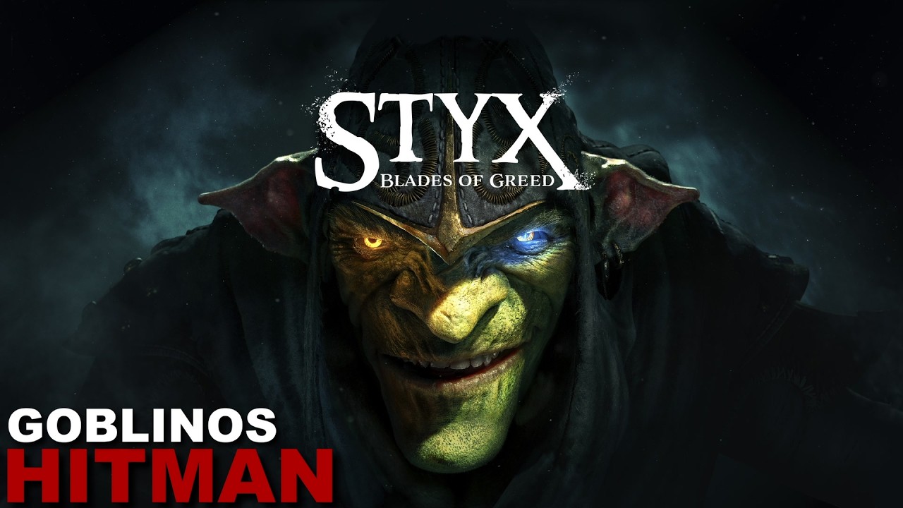 GOBLINOS HITMAN | Styx: Blades of Greed (2026.02.17)