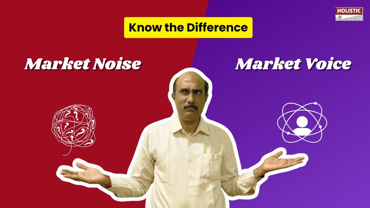 Market Noise vs. Market Voice: Know the Difference | Holistic Investment