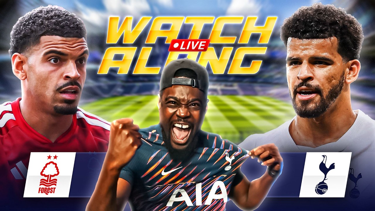 NOTTINGHAM FOREST VS TOTTENHAM LIVE |PREMIER LEAGUE WATCHALONG with EXPRESSIONS
