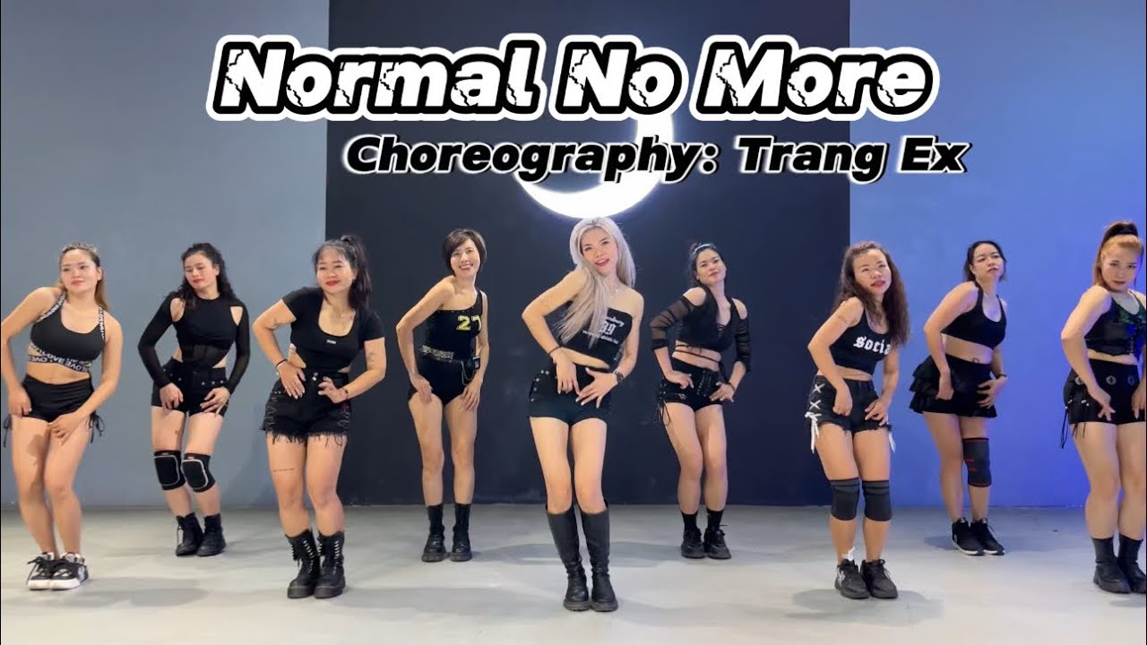 Normal No More | Trang Ex Dance Fitness | Choreography by Trang Ex