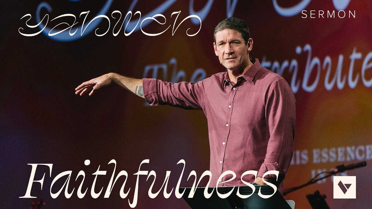 Faithfulness &ndash; Yahweh Pt. 2 &ndash; Week 6 &ndash; Sermon &ndash; Matt Chandler &ndash; 10/19/25