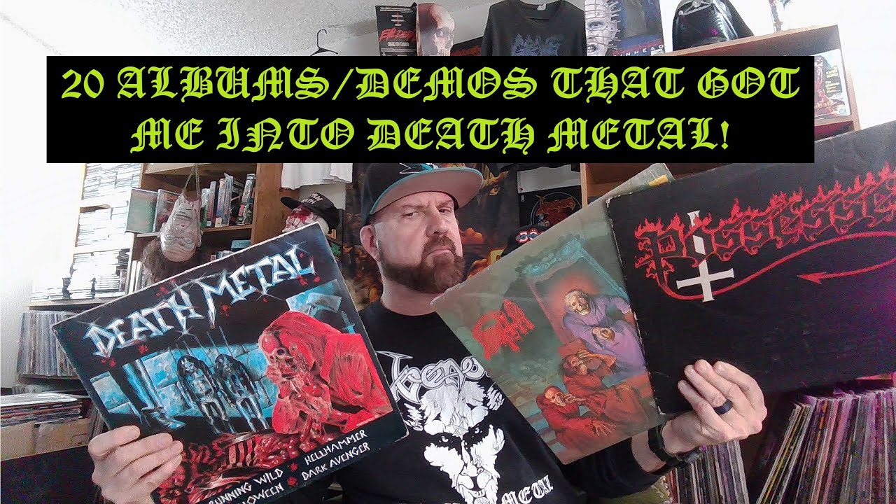 20 ALBUMS/DEMOS THAT GOT ME INTO DEATH METAL!! OG PRESS!!