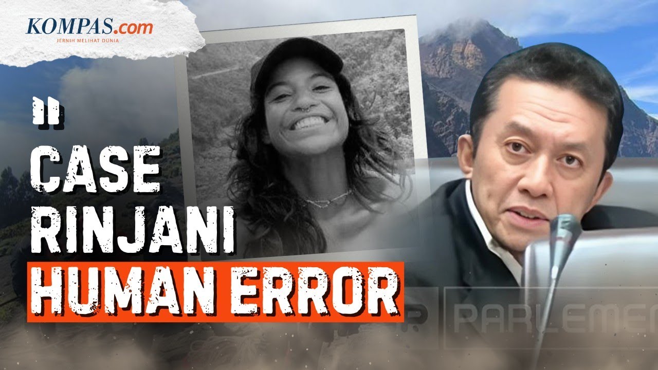 Soroti Kematian Juliana Marins Pendaki Brasil, DPR: Case Rinjani Human Error!