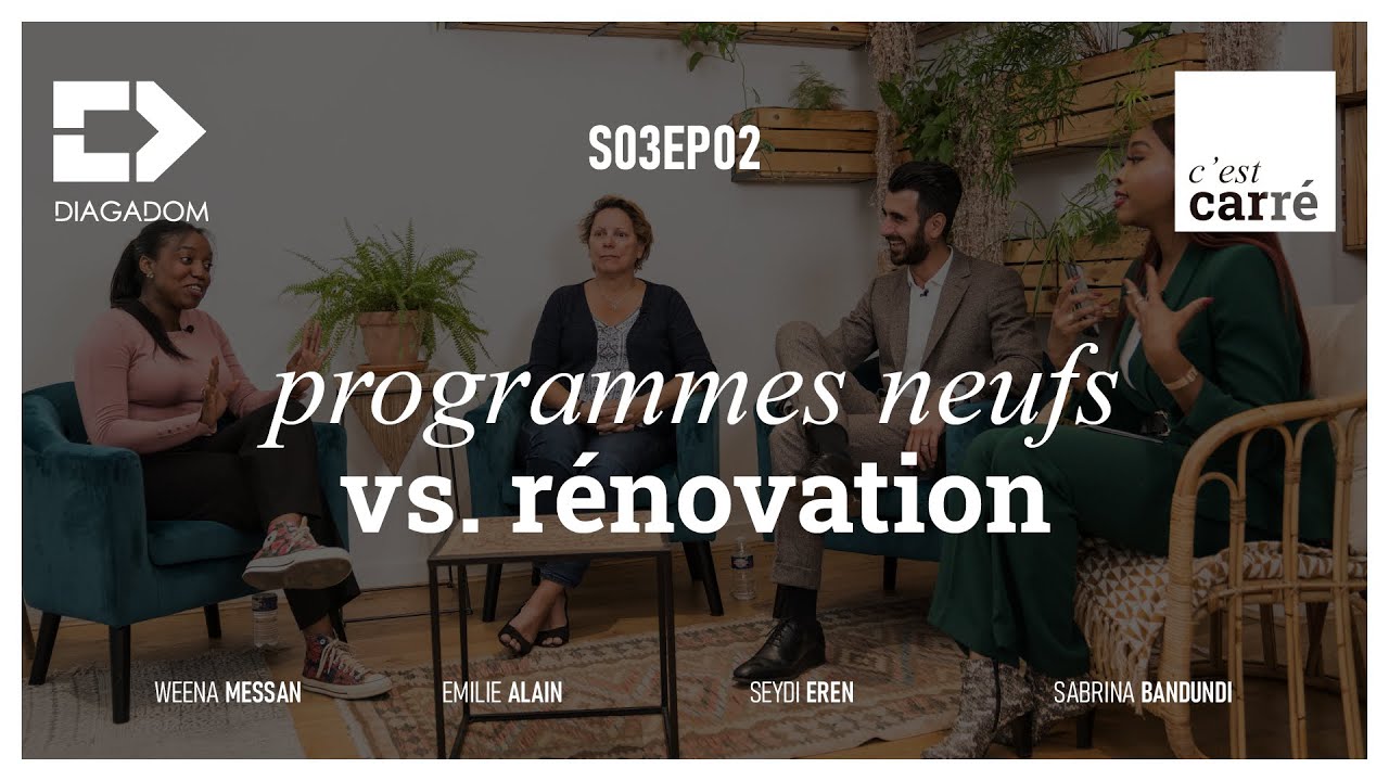 Programmes neuf VS. rénovation I C'est carré² Saison 3 Épisode 2