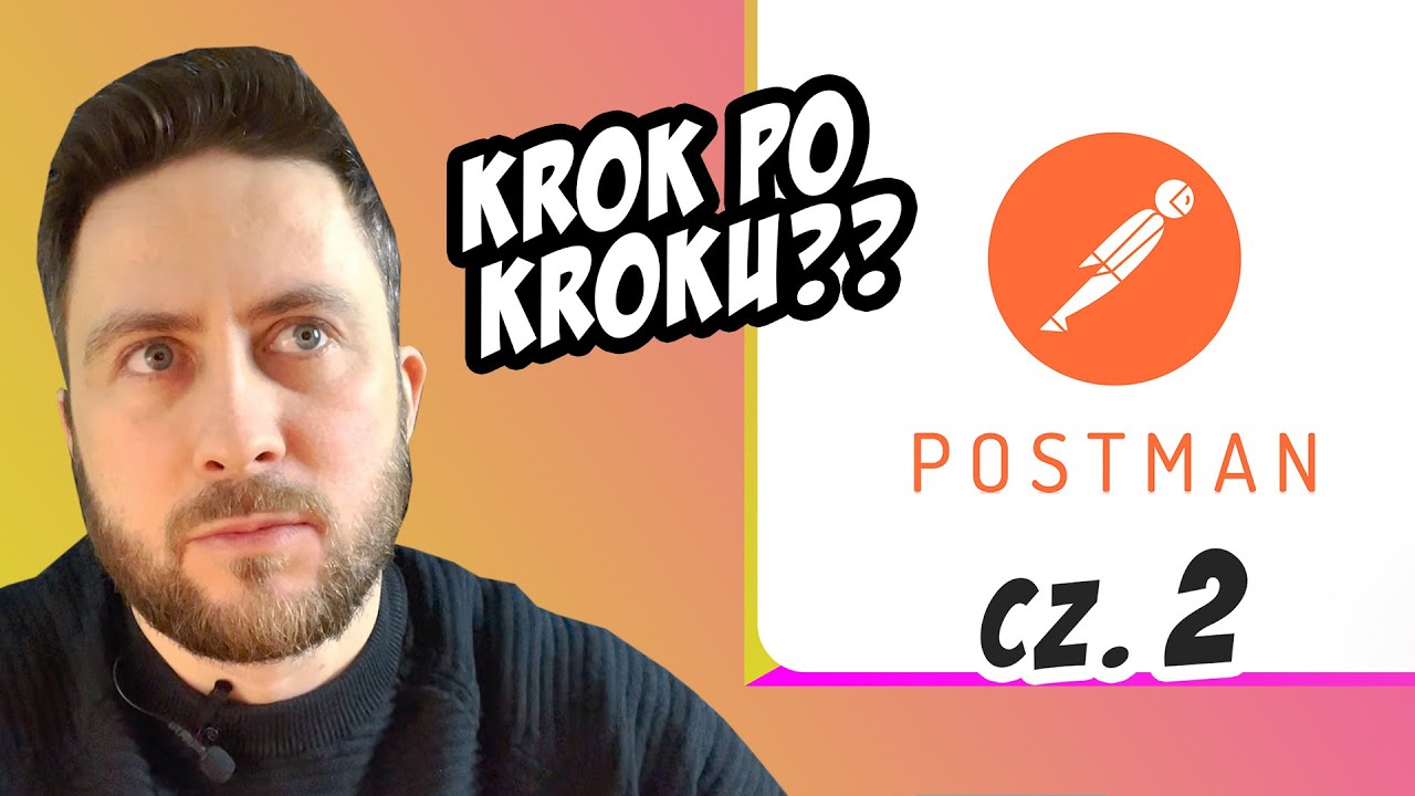 Mock serwer, zapytania w Postman - Krok po kroku. Komentarz do filmu o Postmanie cz.2