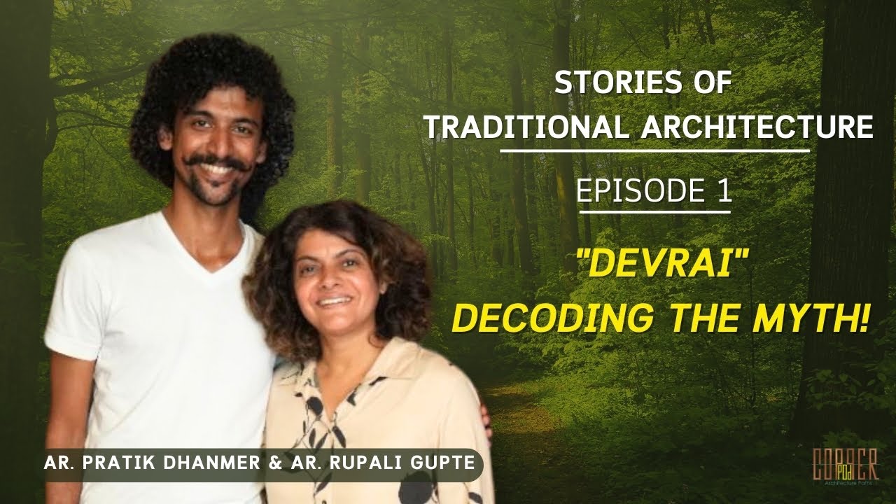 Devrai | Traditional Architecture | Ar. Pratik Dhanmer & Ar. Rupali Gupte | Copperpod SE 1