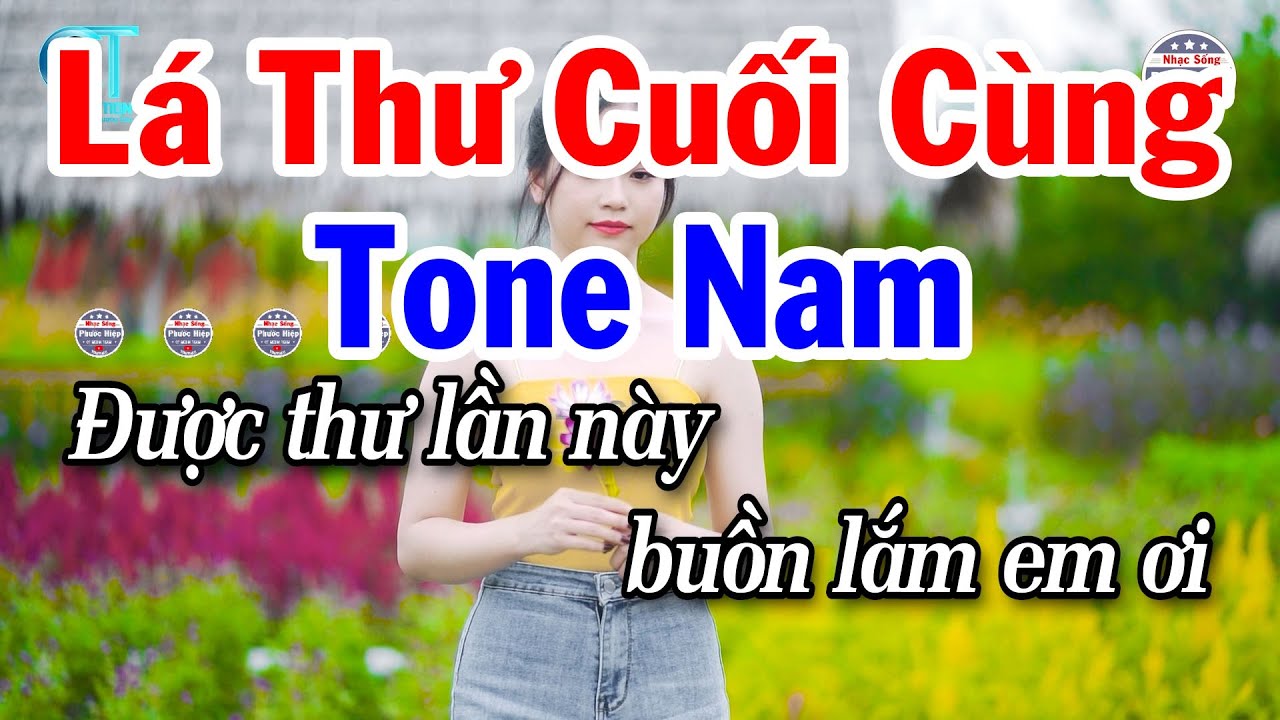Karaoke Lá Thư Cuối Cùng Tone Nam Nhạc Beat Dễ Hát