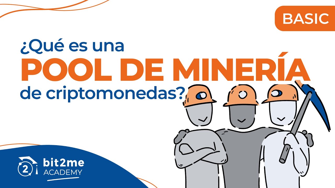 🎓 ¿QUÉ es una POOL de MINERÍA de Criptomonedas? - Bit2Me Academy