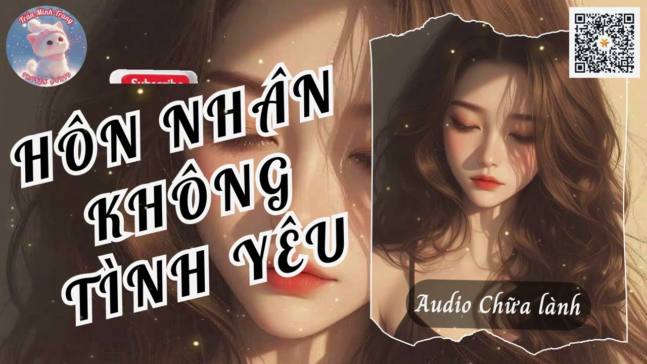 HÔN NHÂN KHÔNG TÌNH YÊU | TRẦN MINH TRANG SỐ 41
