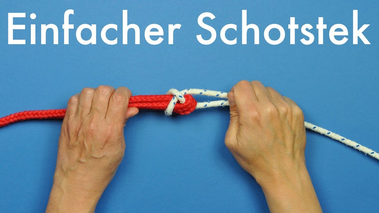Einfacher Schotstek | Seemannsknoten - Segeln lernen