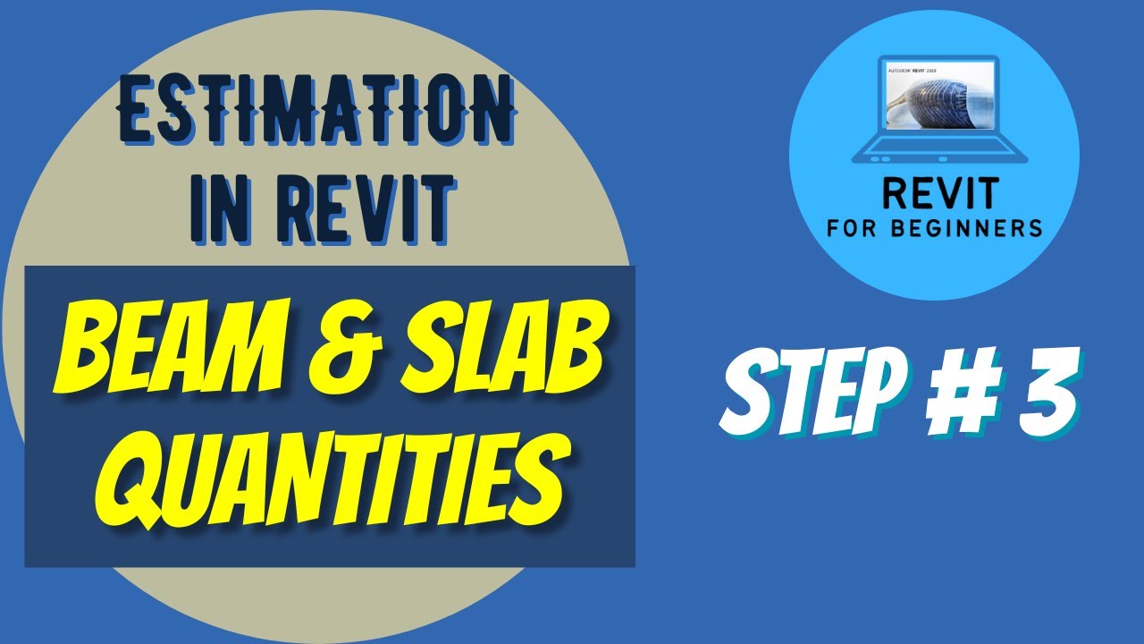 Beam and Slab Quantities | Estimation in Revit Step 3 of 7 | Revit for beginners