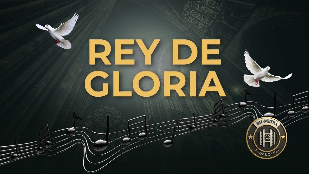 👑✨ Rey de Gloria – Alabanza y Adoración Cristiana 🎵🙏