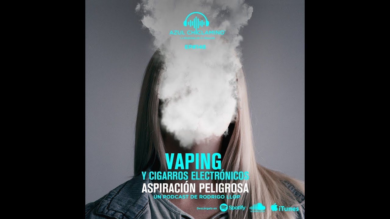 Detr&aacute;s del EP#148: Vaping y Cigarros Electr&oacute;ncios.