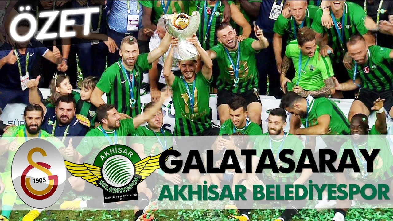 Galatasaray - Akhisarspor Süper Kupa 2018 | Maç Özeti