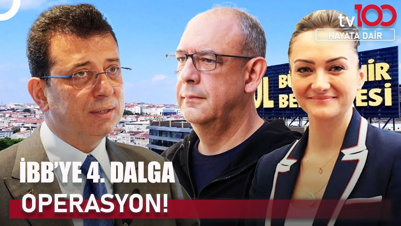 İmamoğlu'nun Koruma Müdürü ve Özel Kalemi Gözaltına Alındı! | Hayata Dair