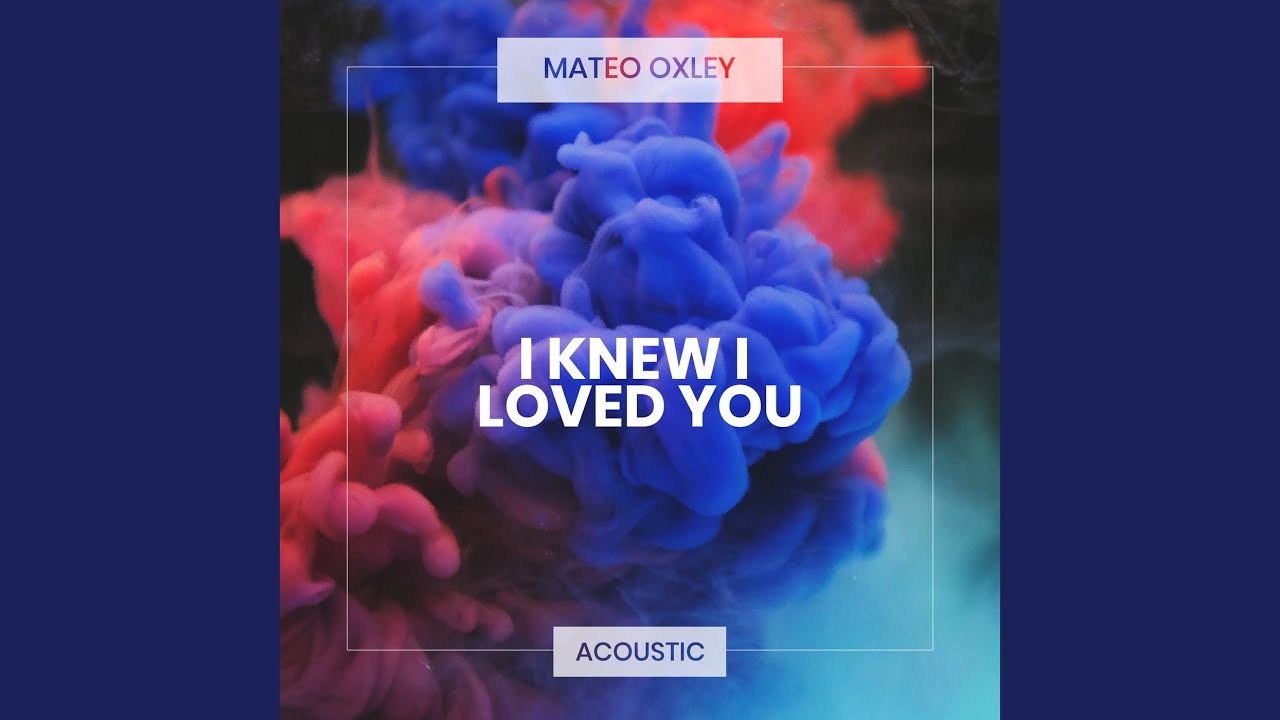 I Knew I Loved You (Acoustic Piano)