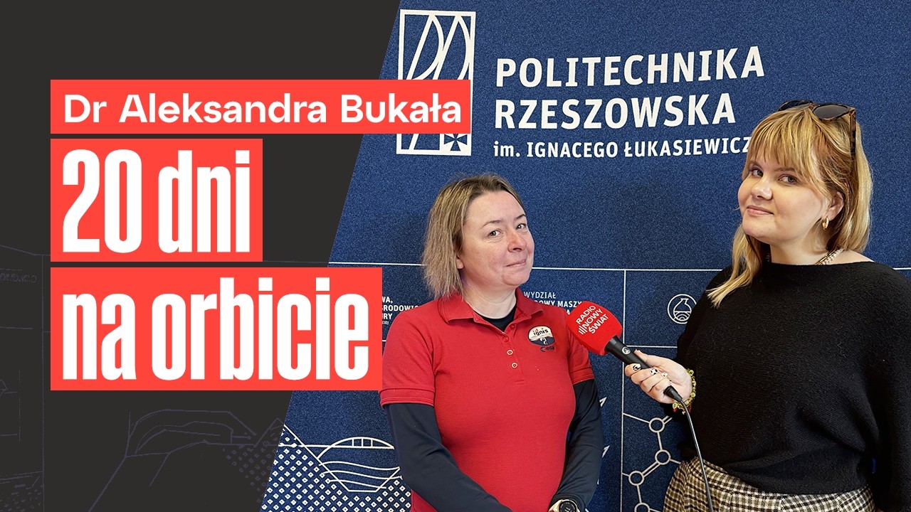Sukces polskiej misji na ISS! Dr Aleksandra Bukała o kulisach historycznego lotu w kosmos
