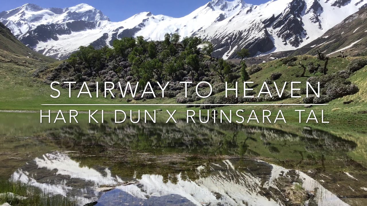 The Stairway to Heaven - Har ki Dun X Ruinsara Tal with India Hikes