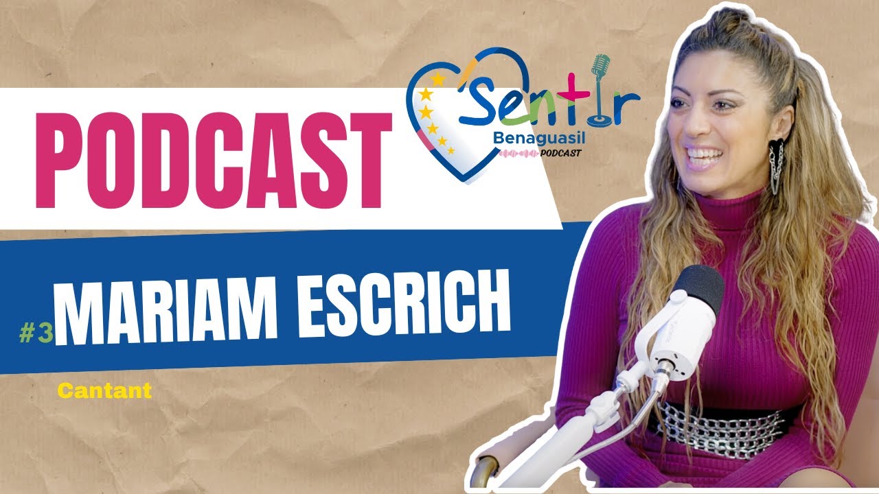 Sentir Benaguasil #Podcast3 - Mariam Escrich