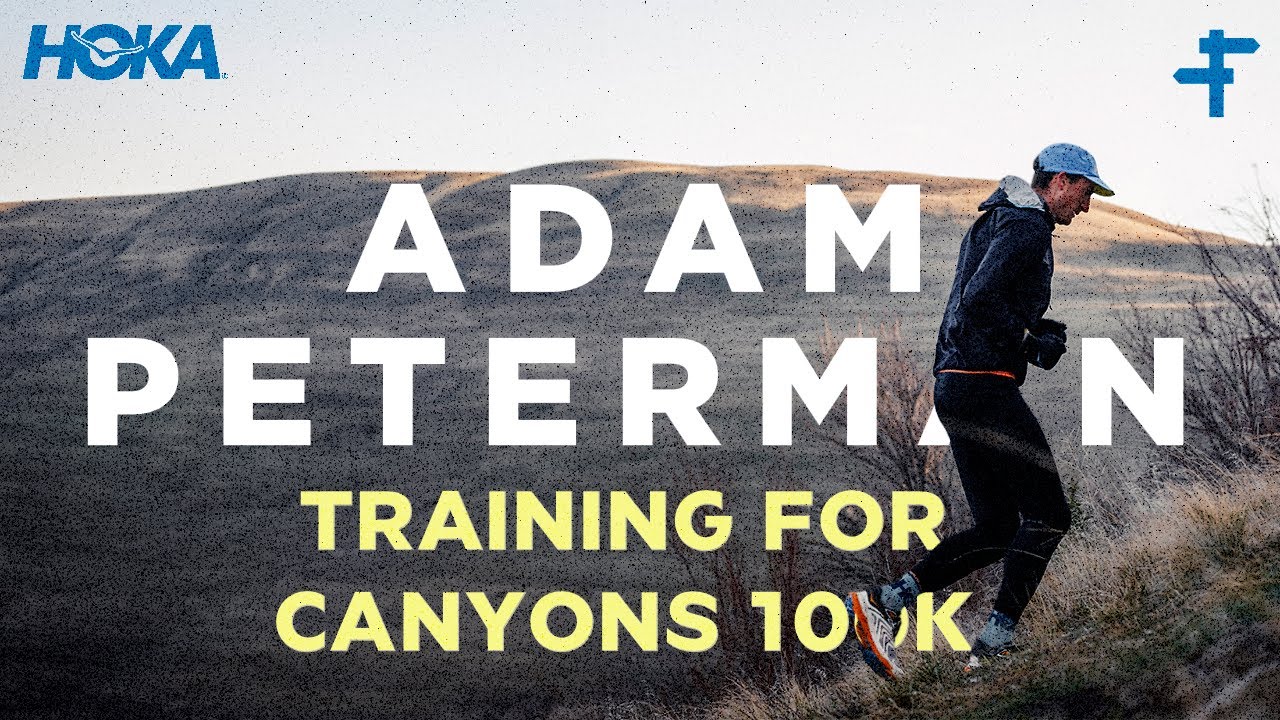 Adam Peterman | Training For Canyons 100k