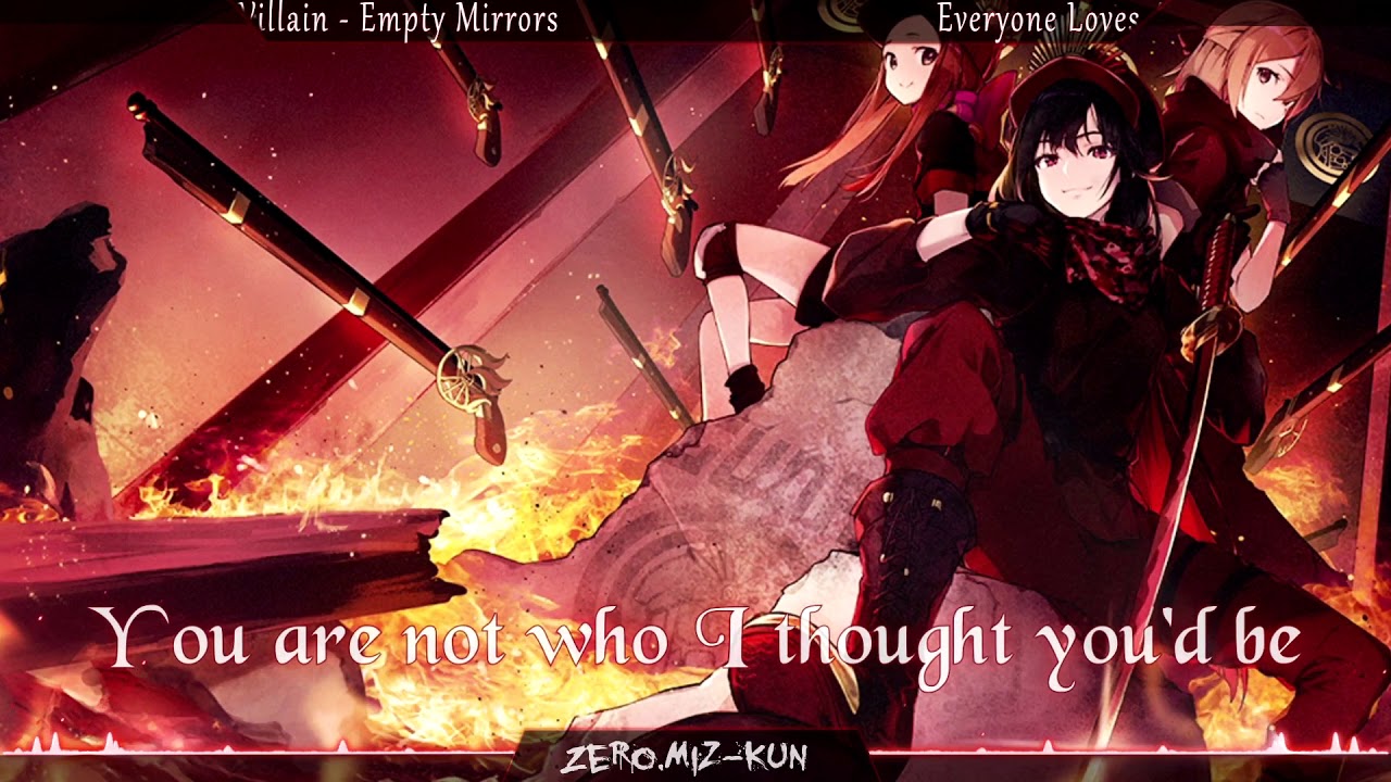 Nightcore - Empty Mirrors [Everyone Loves A Villain]