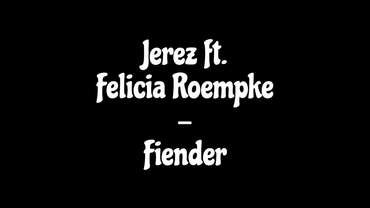 Jerez ft. Felicia Roempke - Fiender