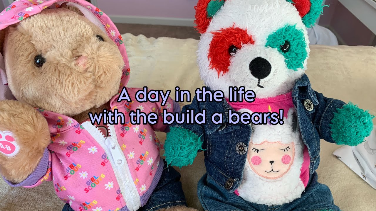A day in the life with the build a bears!!