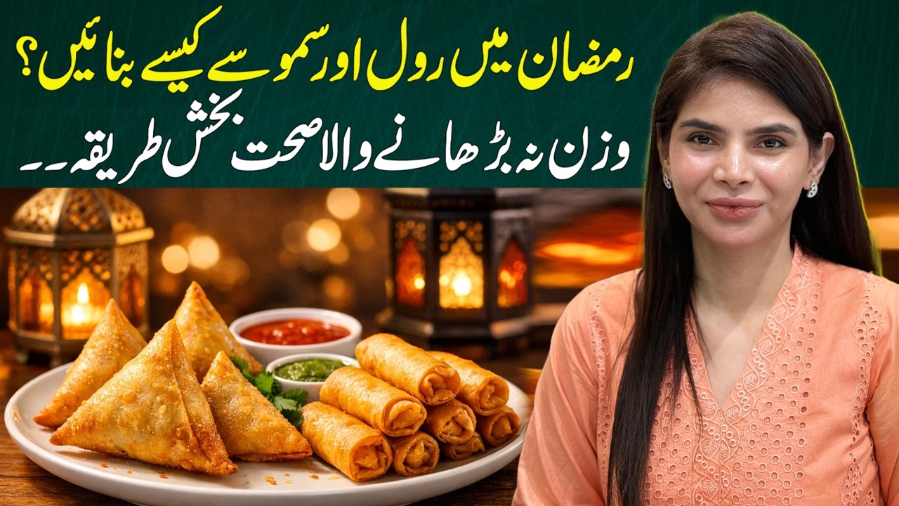 Healthy Ramadan Rolls & Samosas | No Weight Gain Iftar Recipe | Ayesha Food