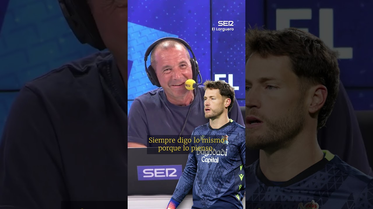 🧤🔥 &Aacute;lex Remiro reacciona en 'El Larguero' al debate de la porter&iacute;a en la Selecci&oacute;n