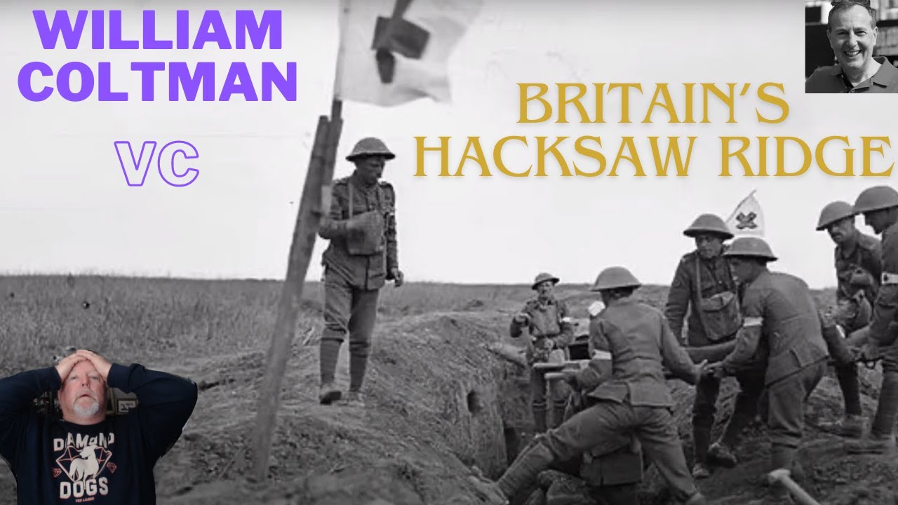 Mark from the States Reacts To Britain's Hacksaw Ridge: William Coltman VC