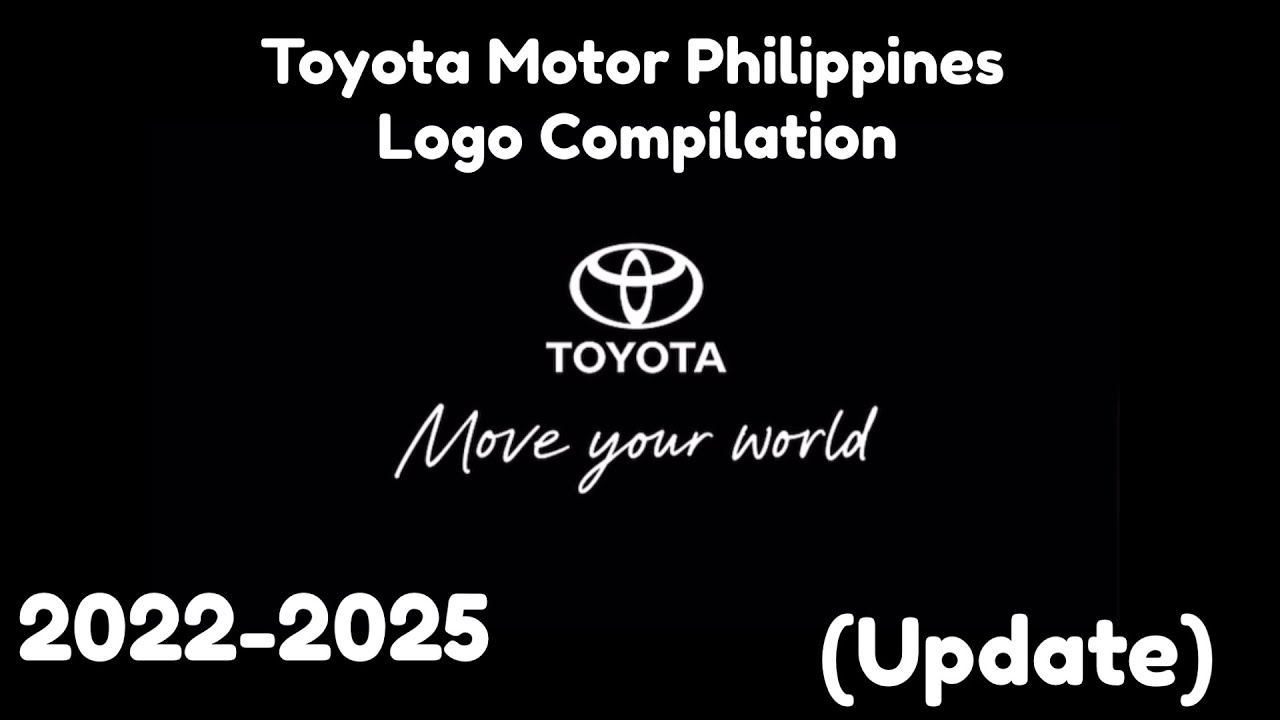 Toyota Motor Philippines - Move Your World Slogan Logo Compilation (2022-2025) - Updated Version 