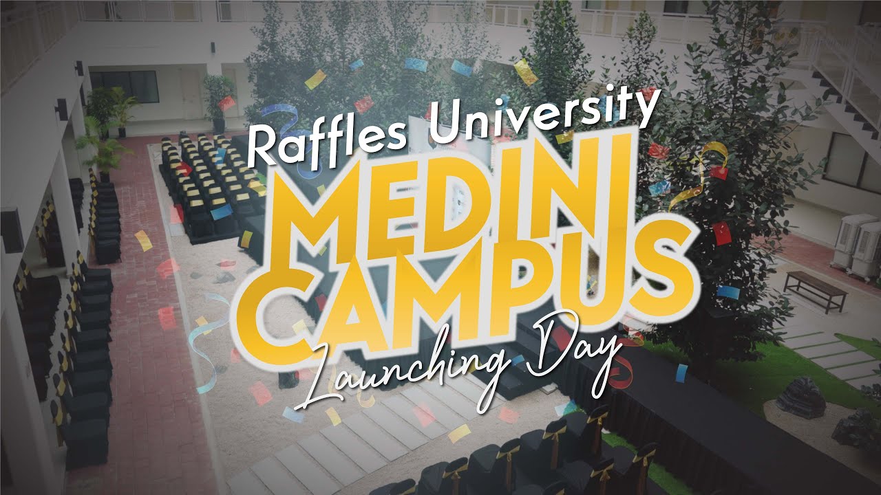 [Raffles University] Launching Medini Campus 2023 Full Highlight
