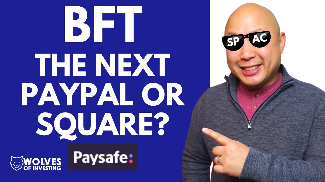 Is Paysafe the next PayPal or Square Stock? | BFT Stock | Foley Trasimene Acquisition II